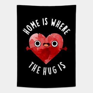 Home Is Where The Hug Is Cute Heart Pun Tapestry