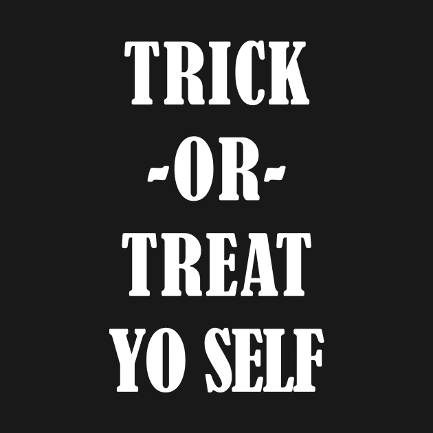 Trick or Treat Yo Self by Souna's Store