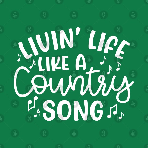 Livin' Life Like A Country Song by GlimmerDesigns