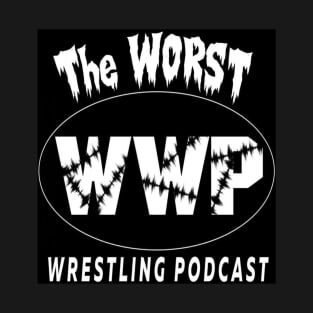 The Worst Wrestling Podcast T-Shirt