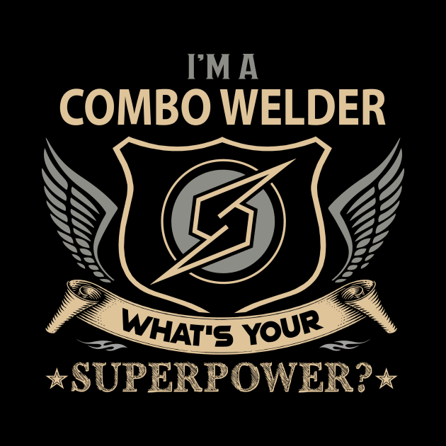 Combo Welder T Shirt - Superpower Gift Item Tee by Cosimiaart