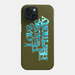 Love, Peace & Harmony Phone Case