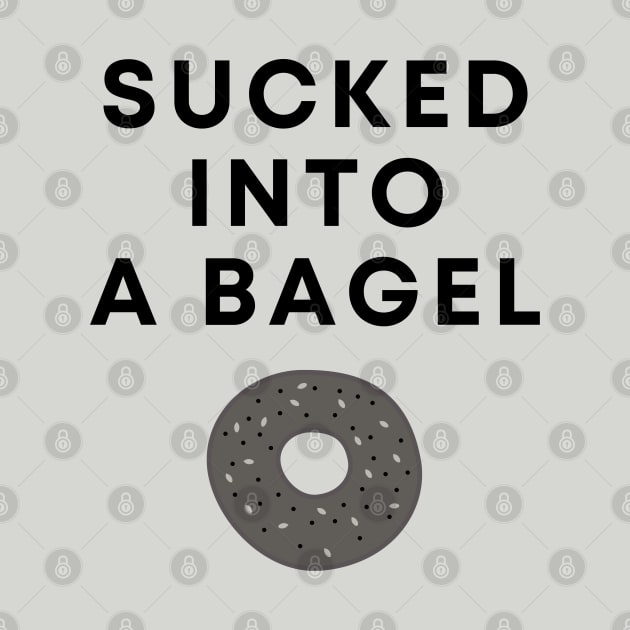 Sucked Into A Bagel by Likeable Design