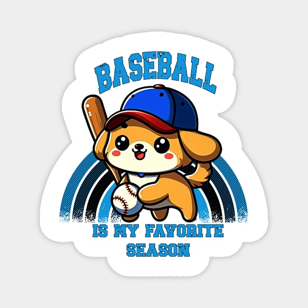 Baseball Is My Favorite Season Puppy Magnet by Korey Watkins