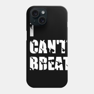 I Can't Breathe Phone Case