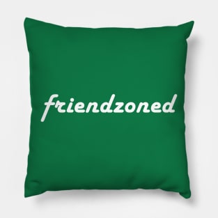 Friendzoned Pillow