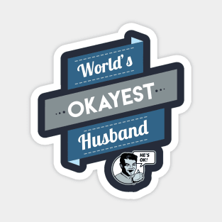 World's Okayest Husband Magnet