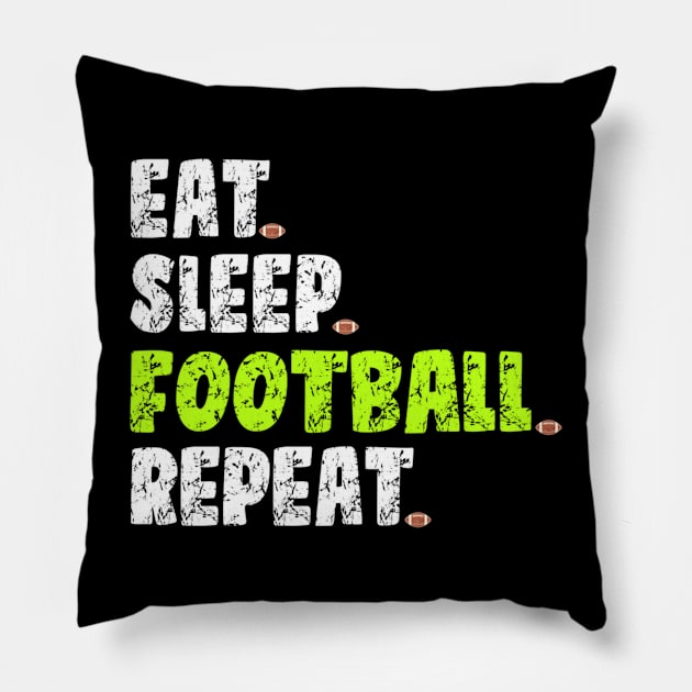 Eat Sleep Football Repeat Pillow by onazila pixel