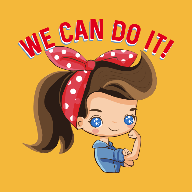 We Can Do It Little Rosie by LittleBunnySunshine