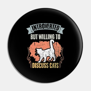 Vintage Introverted But Willing To Discuss Cats A Cat Owner Pin