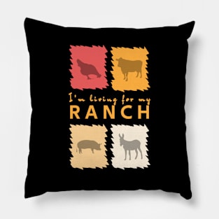 I'm living for my Ranch Pillow