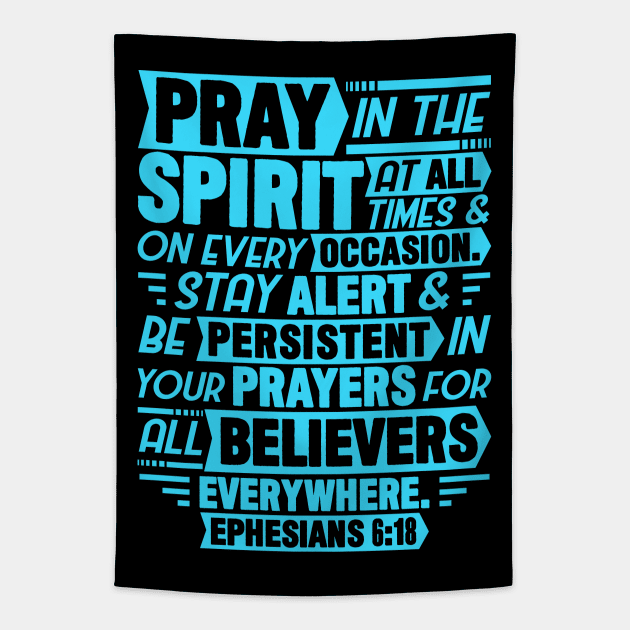 Ephesians 6:18 Tapestry by Plushism