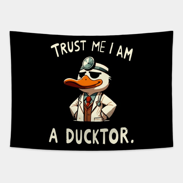 Trust me I am a Ducktor Doctor Duck (Back Print) Tapestry by DoodleDashDesigns