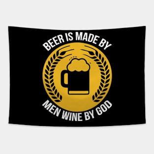 Beer Is Made by Men Wine by God T Shirt For Women Men Tapestry