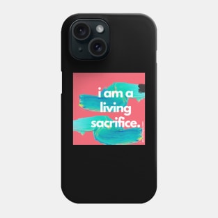 Living sacrifice Phone Case