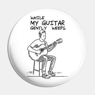 While My Guitar Gently Weeps Pin