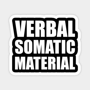 VERBAL, SOMATIC, MATERIAL -Dungeons and Dragons - Magnet