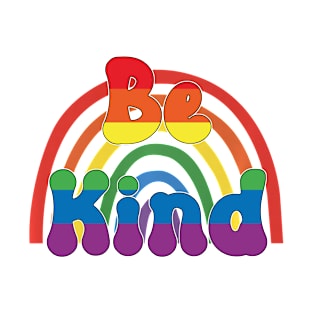 Be Kind - LGBTQIA Rainbow Love T-Shirt