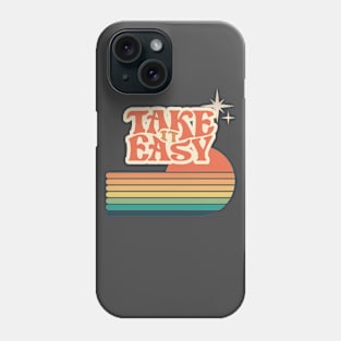 Take It Easy Phone Case