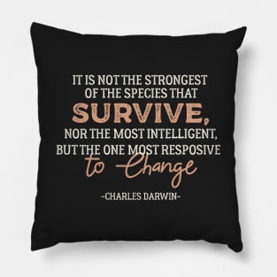 Evolution Inspirational Charles Darwin Quote Pillow