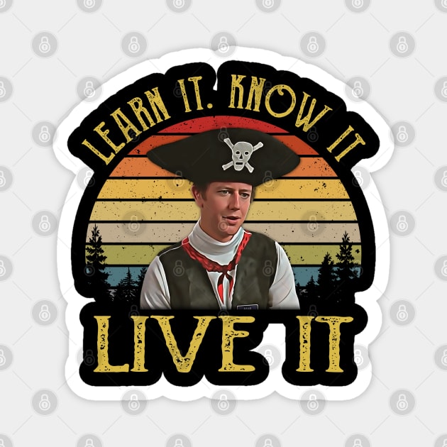 Mens Learn It Know It Live It Vintage Magnet by JorgeHigginsDesigns