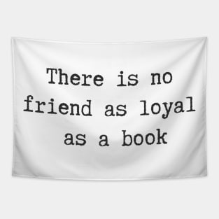 No Friend As Loyal Tapestry