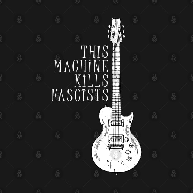 This Machine Kills Fascists by Coretan MudaKu