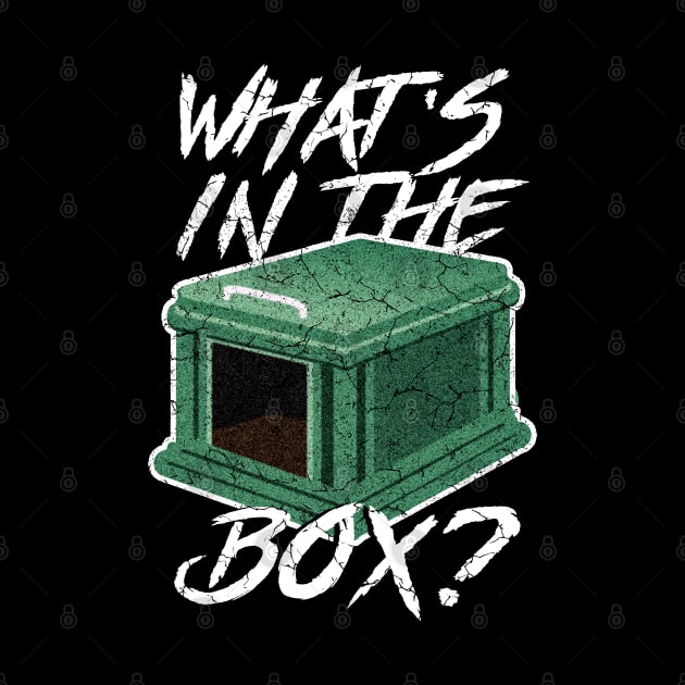 What's in the box? by NinthStreetShirts