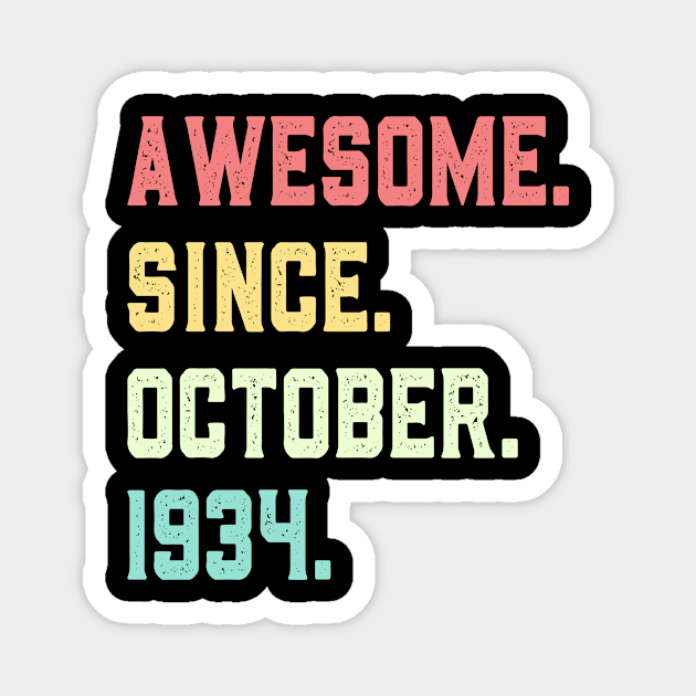 Awesome Since October 1934 Magnet by mo designs 95