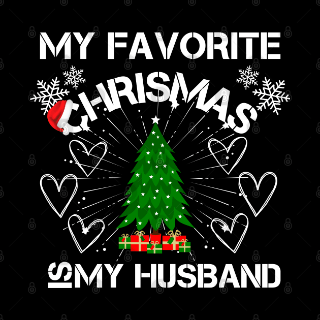 My Favorite CHRISMAS Is My Husband by click2print