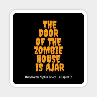 THE ZOMBIE HOUSE Magnet