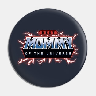 Best Mommy of the Universe Pin