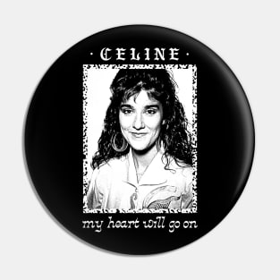 Celine Dion † Retro Fan Art Design Pin