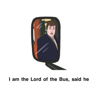 Peep Show I am the Lord of the Bus T-Shirt