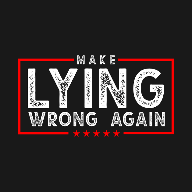 Make Lying Wrong Again by idjie