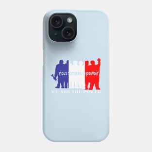 We are the power Phone Case