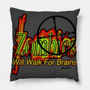 Zombies! - Will Walk For Brains!!! Pillow