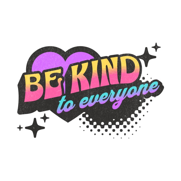 Be Kind to Everyone Neon Vaporwave Heart by sarcasmandadulting