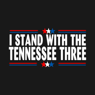 I STAND WITH THE TENNESSEE THREE T-Shirt