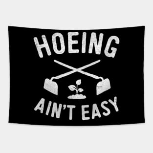 hoeing aint easy Tapestry