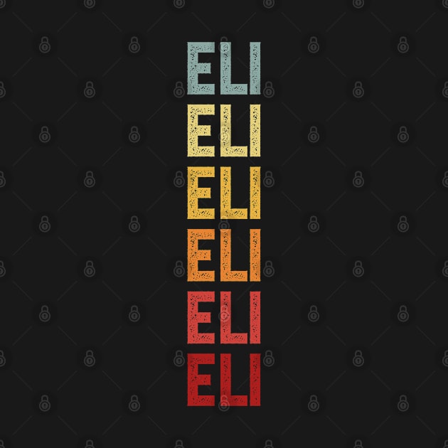 Eli Name Vintage Retro Gift Named Eli by CoolDesignsDz