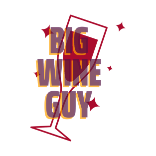 Big Wine Guy T-Shirt