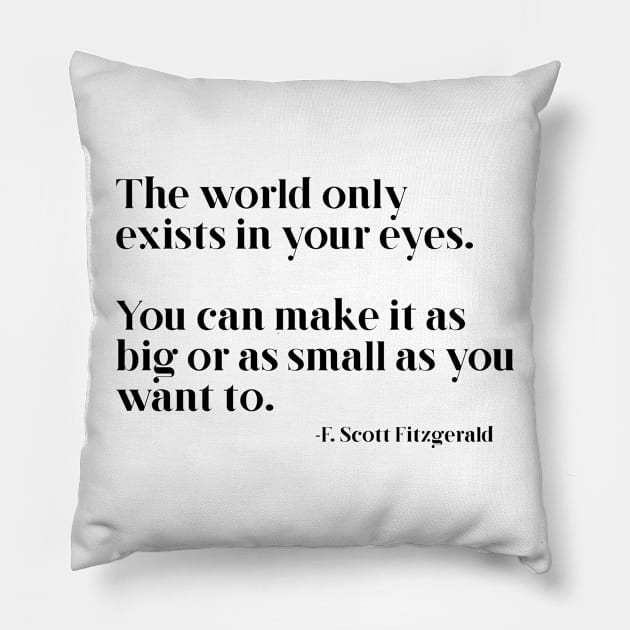 The world only exists in your eyes Pillow by peggieprints