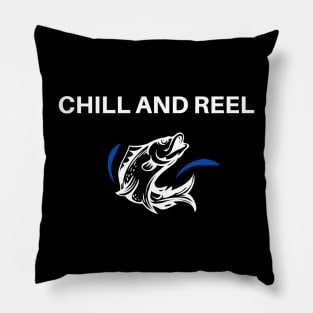 Chill and Reel Fun Fishing Apparel Pillow