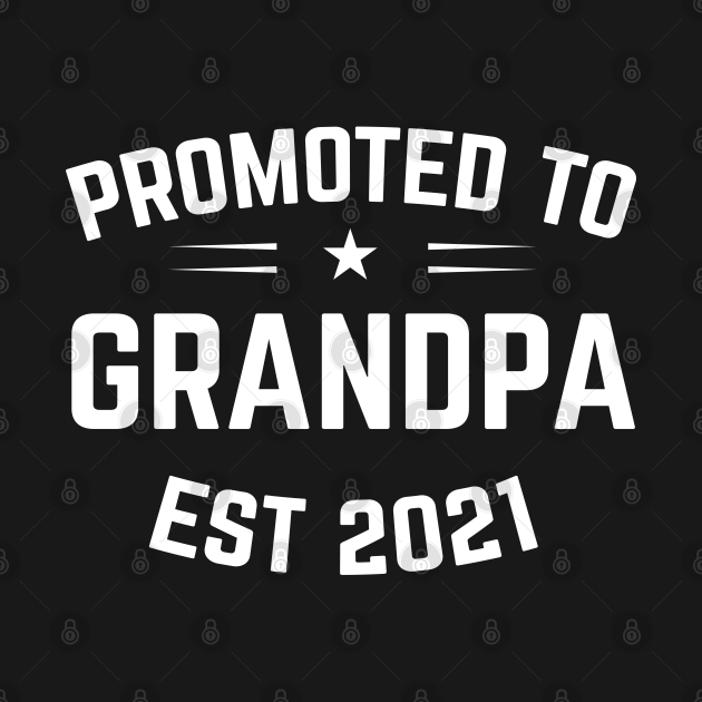 Download Promoted To Grandpa Est 2021 - Promoted To Grandpa Est ...