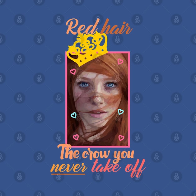 Red hair the crow you never take off by Carolina Cabreira