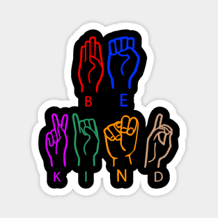 Be Kind American Sign Language Magnet