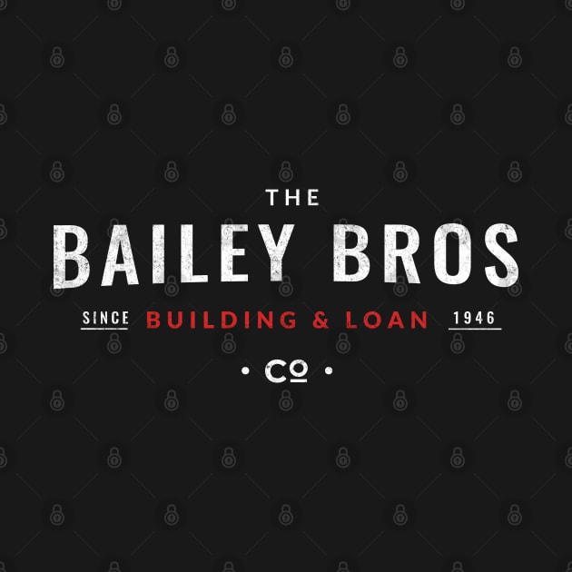 The Bailey Bros Building & Loan - Est. 1946 by BodinStreet