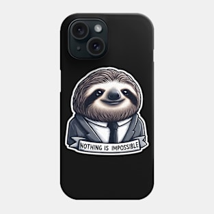 Nothing Is Impossible Sloth Phone Case