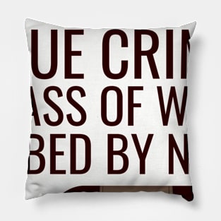 True crime glass of wine in bed by nine Pillow